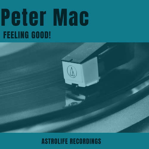 Peter Mac - Feeling Good! [ASTRO26]